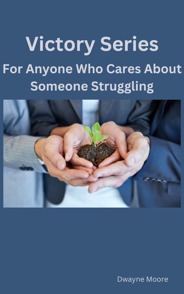 Victory Series: For Anyone Who Cares About Someone Struggling eBook
